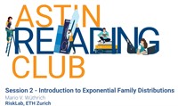 ASTIN Reading Club -Introduction to Exponential Family Distributions